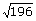  example of   Square Root